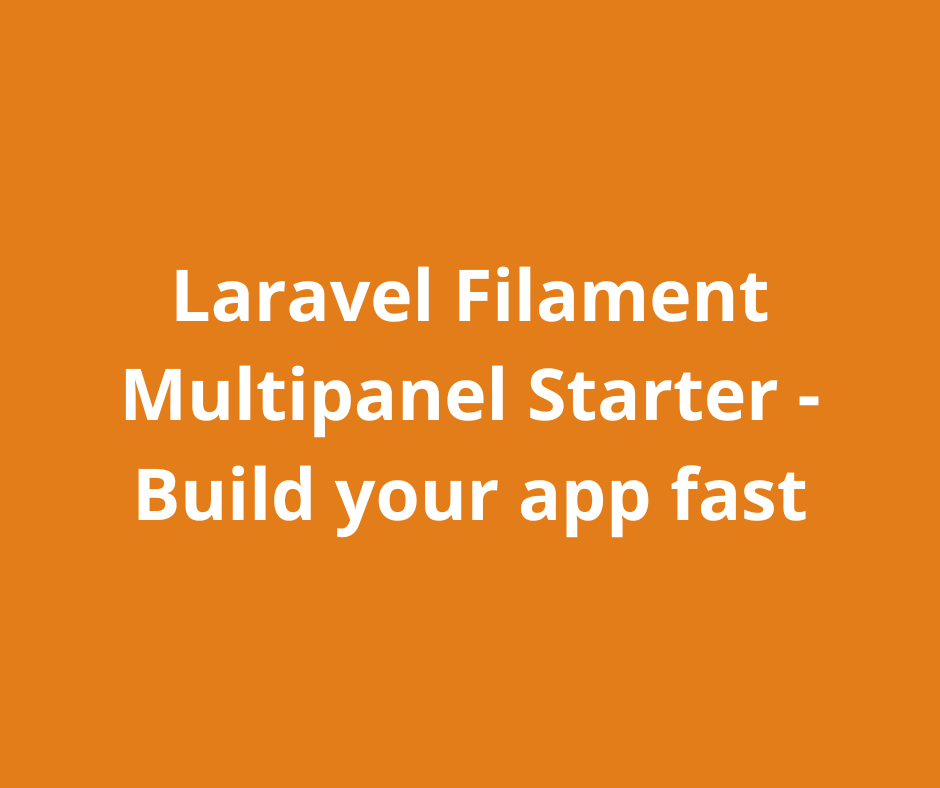 Laravel Filament Multipanel Starter - Build your app fast