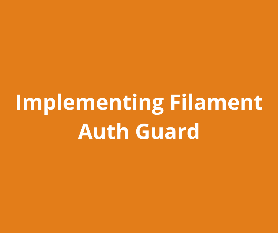 Implementing Filament Auth Guard