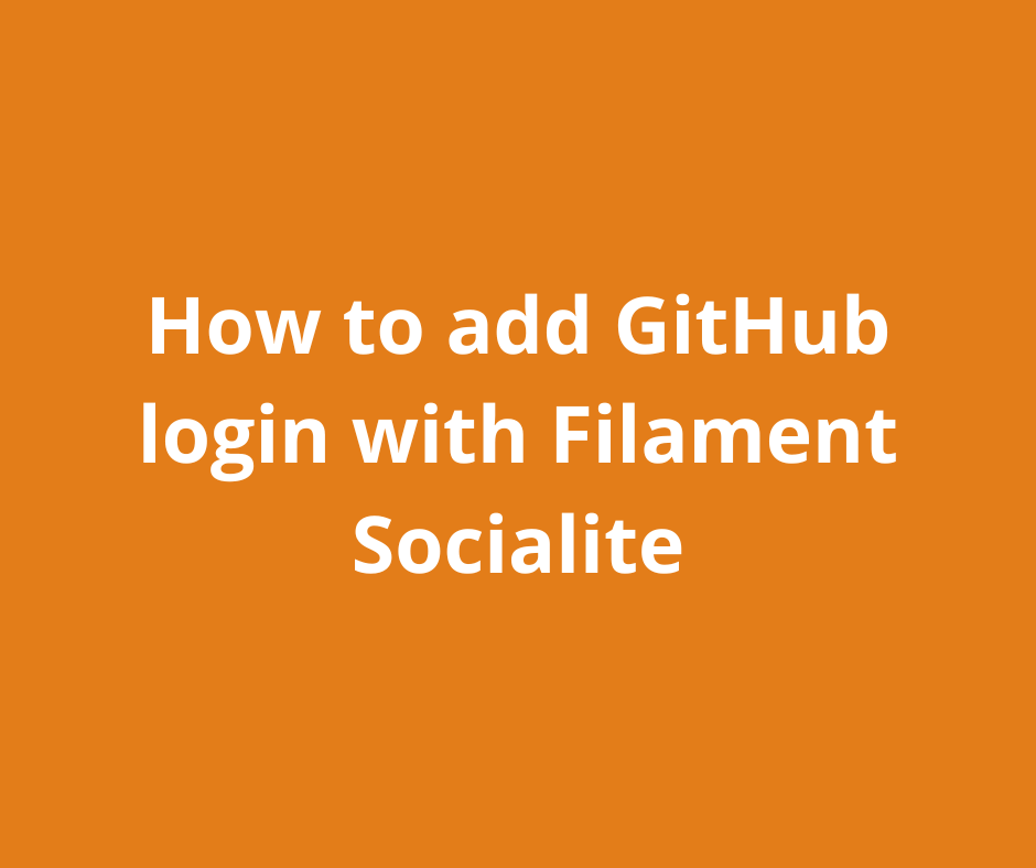 How to add GitHub login to your Filament Panel with Filament Socialite