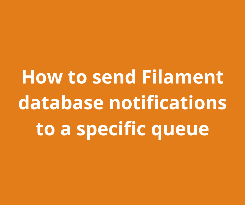 Filament PHP and Laravel database notifications with queue control, using toDatabase()->onQueue() for efficient background processing