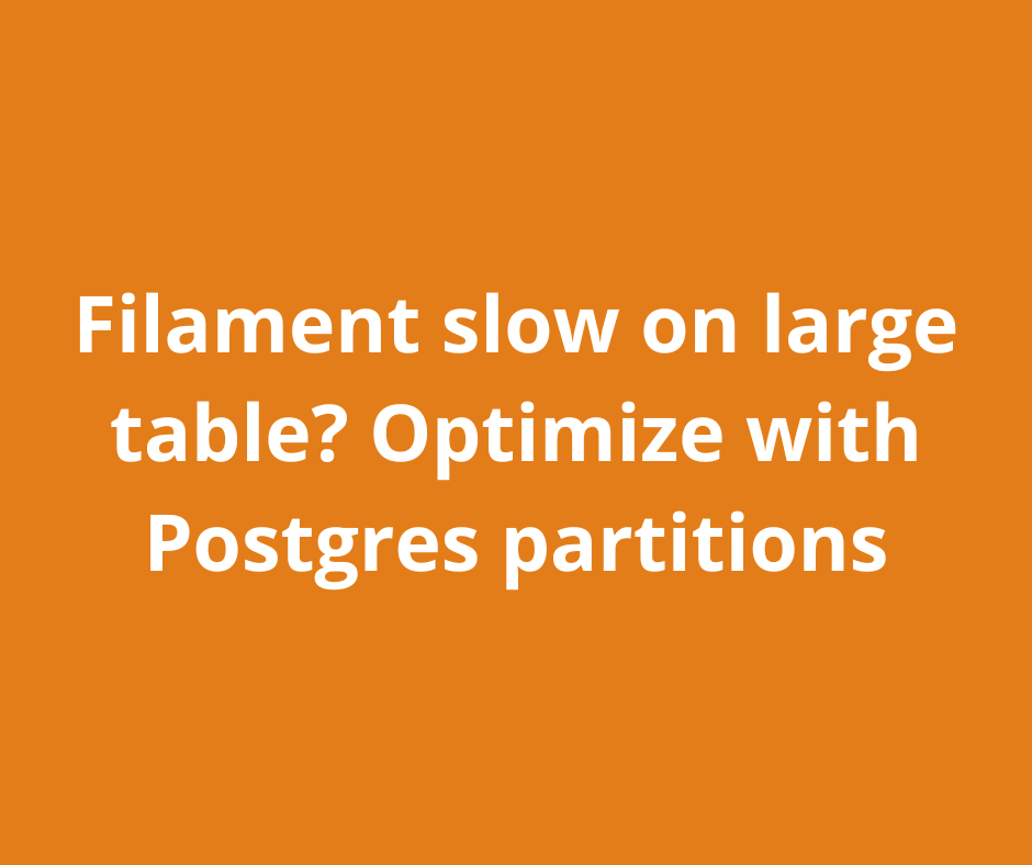 Filament resource with millions of sensor measurements optimized using PostgreSQL partitioning and indexes